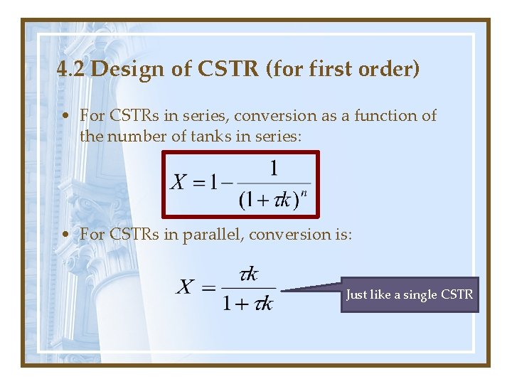 4. 2 Design of CSTR (for first order) • For CSTRs in series, conversion 4. 2 Design of CSTR (for first order) • For CSTRs in series, conversion