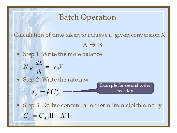 Batch Operation - Calculation of time taken to achieve a given conversion X A Batch Operation - Calculation of time taken to achieve a given conversion X A