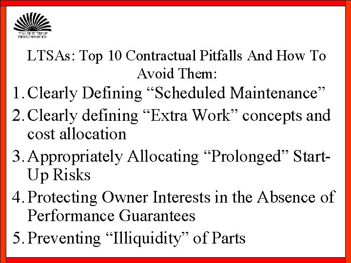 LTSAs: Top 10 Contractual Pitfalls And How To Avoid Them: 1. Clearly Defining “Scheduled