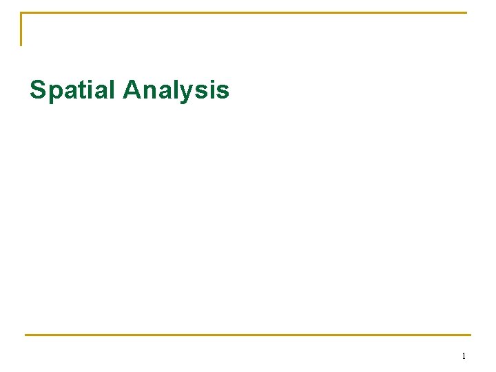 Spatial Analysis 1 