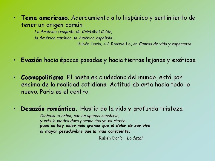  • Tema americano. Acercamiento a lo hispánico y sentimiento de tener un origen