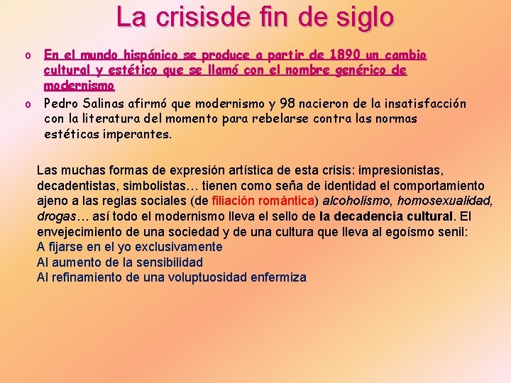 La crisisde fin de siglo o En el mundo hispánico se produce a partir