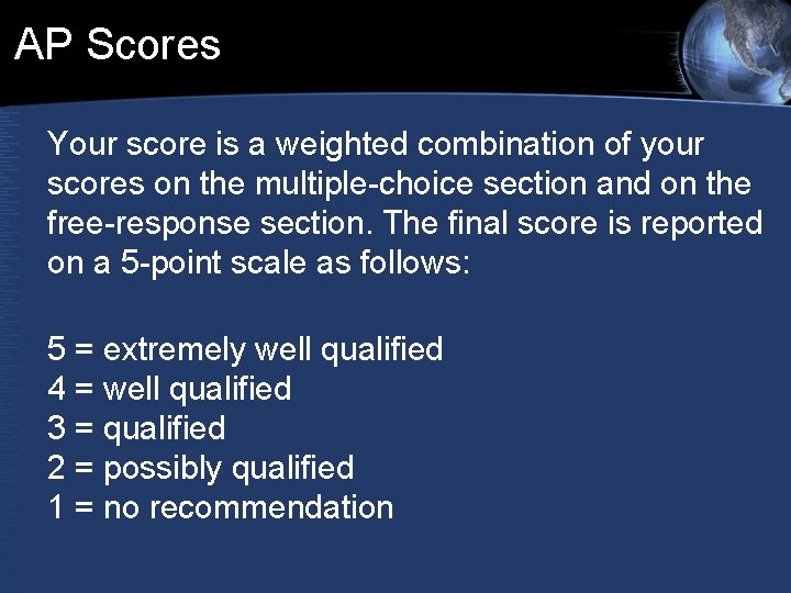 AP Scores Your score is a weighted combination of your scores on the multiple-choice AP Scores Your score is a weighted combination of your scores on the multiple-choice