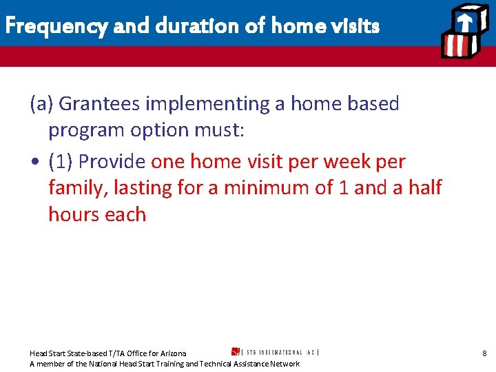 Frequency and duration of home visits (a) Grantees implementing a home based program option
