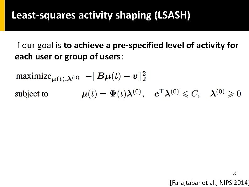 Least-squares activity shaping (LSASH) If our goal is to achieve a pre-specified level of