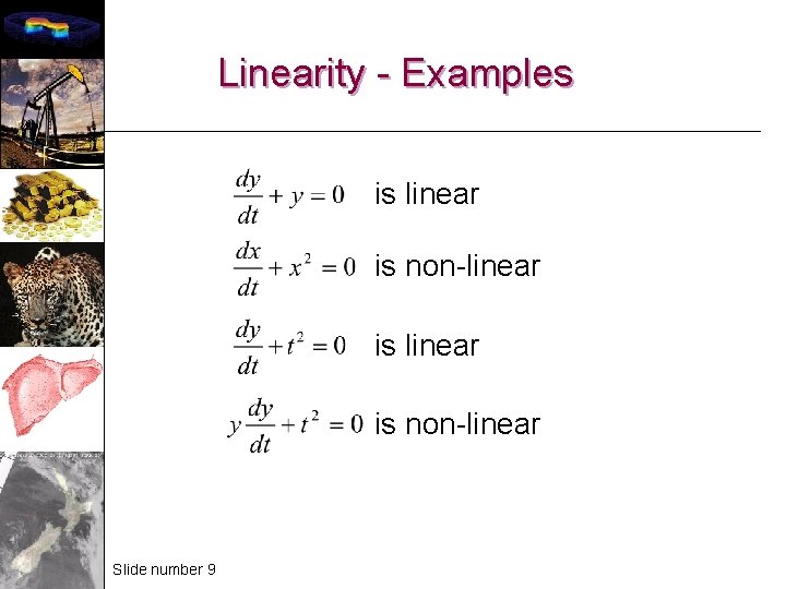 Linearity - Examples is linear is non-linear Slide number 9 