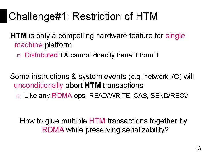 Challenge#1: Restriction of HTM is only a compelling hardware feature for single machine platform