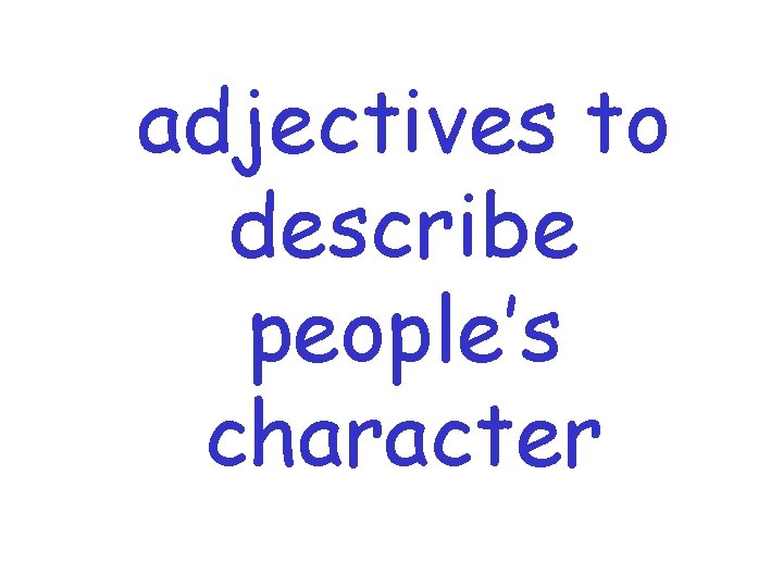 adjectives to describe people’s character 