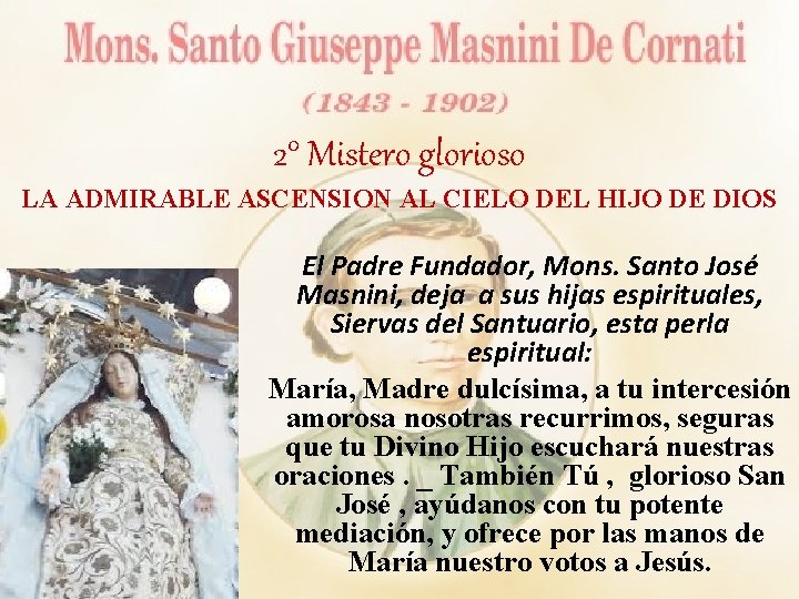 2° Mistero glorioso LA ADMIRABLE ASCENSION AL CIELO DEL HIJO DE DIOS El Padre