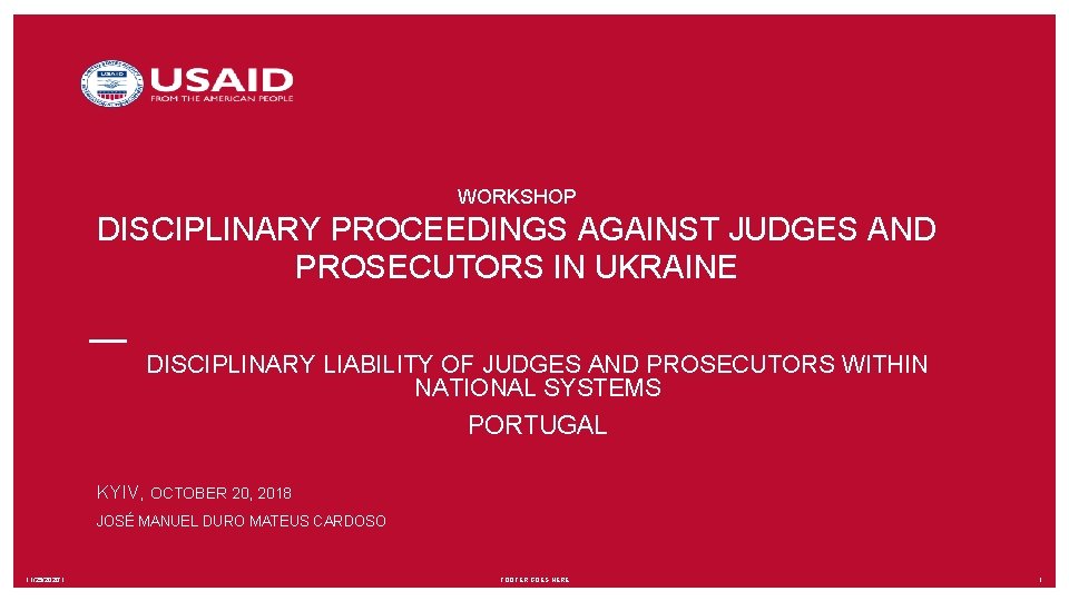 WORKSHOP DISCIPLINARY PROCEEDINGS AGAINST JUDGES AND PROSECUTORS IN UKRAINE DISCIPLINARY LIABILITY OF JUDGES AND