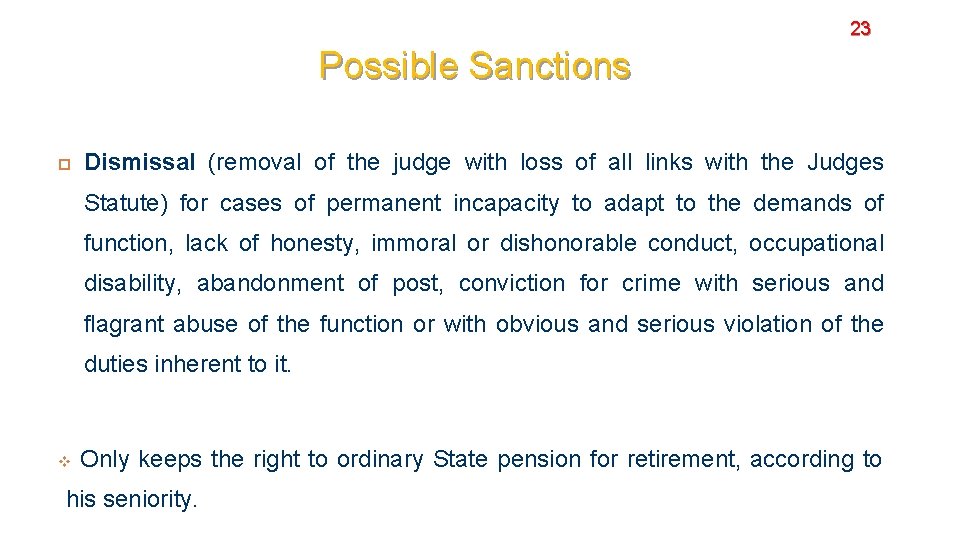 23 Possible Sanctions Dismissal (removal of the judge with loss of all links with
