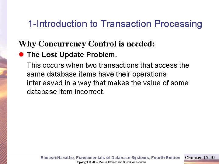 1 -Introduction to Transaction Processing Why Concurrency Control is needed: l The Lost Update
