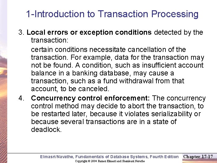 1 -Introduction to Transaction Processing 3. Local errors or exception conditions detected by the