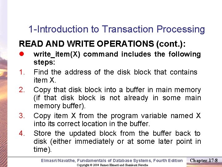 1 -Introduction to Transaction Processing READ AND WRITE OPERATIONS (cont. ): l 1. 2.