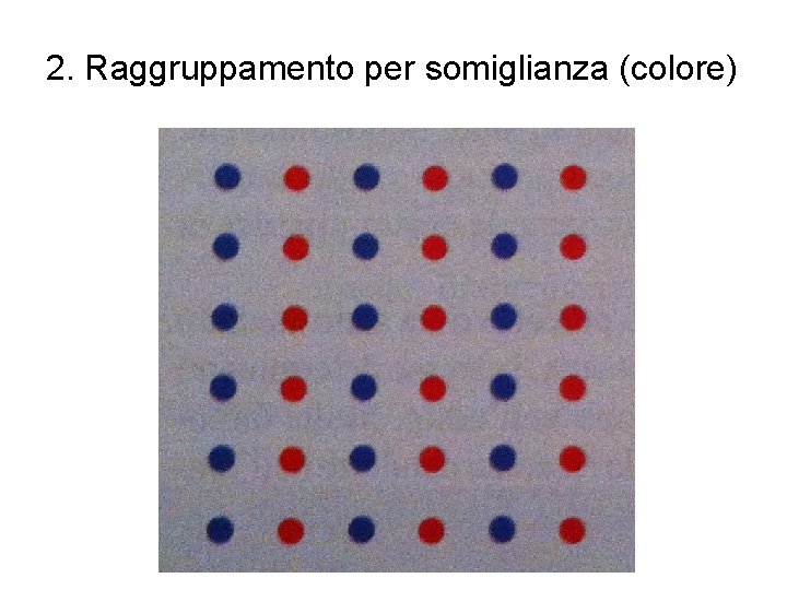 2. Raggruppamento per somiglianza (colore) 