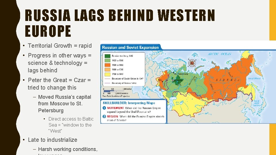 RUSSIA LAGS BEHIND WESTERN EUROPE • Territorial Growth = rapid • Progress in other