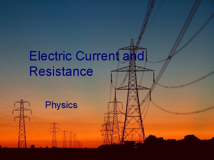 Electric Current and Resistance Physics 