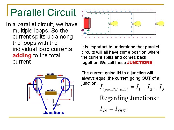 Parallel Circuit In a parallel circuit, we have multiple loops. So the current splits