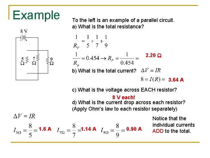 Example To the left is an example of a parallel circuit. a) What is