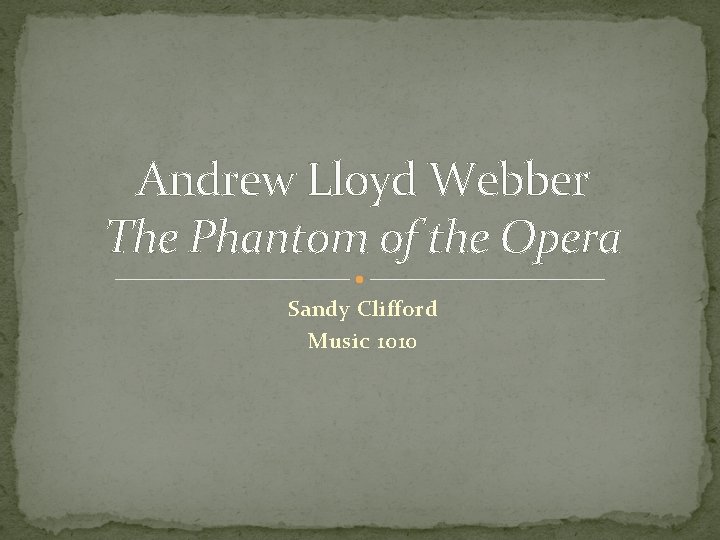 Andrew Lloyd Webber The Phantom of the Opera Sandy Clifford Music 1010 