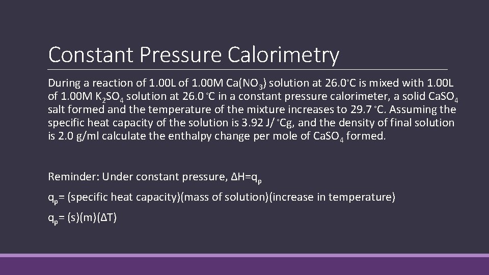 Constant Pressure Calorimetry During a reaction of 1. 00 L of 1. 00 M Constant Pressure Calorimetry During a reaction of 1. 00 L of 1. 00 M