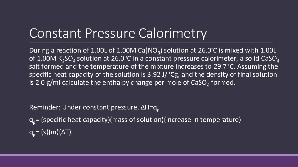 Constant Pressure Calorimetry During a reaction of 1. 00 L of 1. 00 M