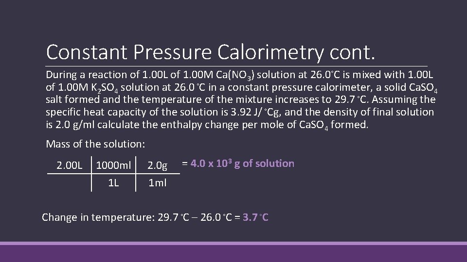 Constant Pressure Calorimetry cont. During a reaction of 1. 00 L of 1. 00 Constant Pressure Calorimetry cont. During a reaction of 1. 00 L of 1. 00