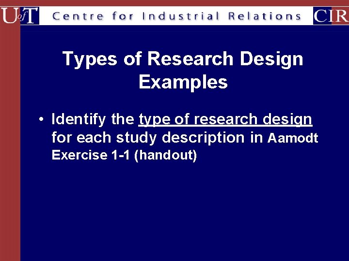 Types of Research Design Examples • Identify the type of research design for each