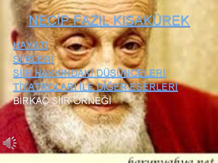 NECİP FAZIL KISAKÜREK HAYATI ŞİİRLERİ ŞİİR HAKKINDAKİ DÜŞÜNCELERİ TİYATROLARI İLE DİĞER ESERLERİ BİRKAÇ ŞİİR