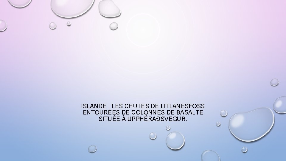 ISLANDE : LES CHUTES DE LITLANESFOSS ENTOURÉES DE COLONNES DE BASALTE SITUÉE À UPPHÉRAÐSVEGUR.