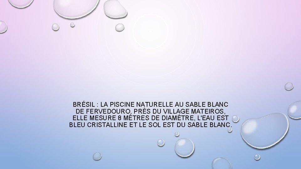 BRÉSIL : LA PISCINE NATURELLE AU SABLE BLANC DE FERVEDOURO, PRÈS DU VILLAGE MATEIROS,