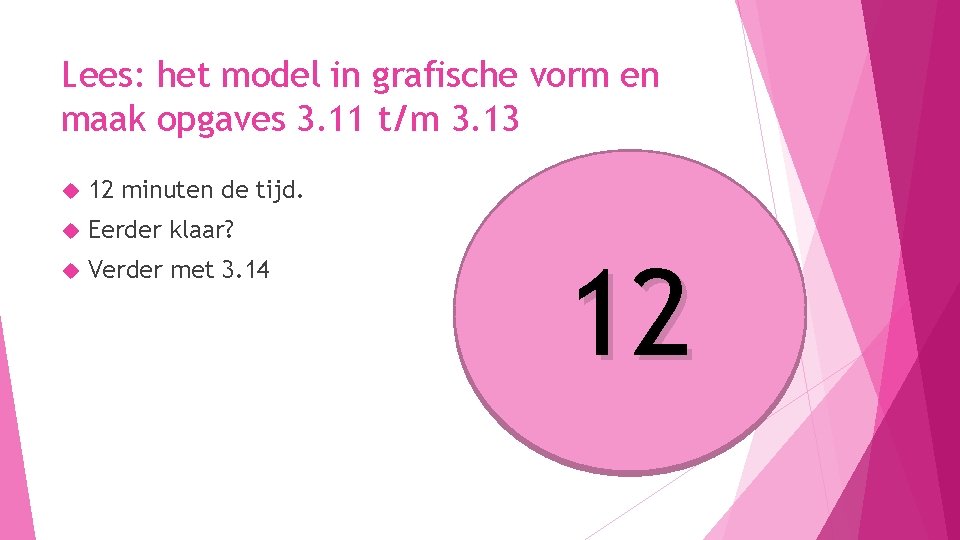 Lees: het model in grafische vorm en maak opgaves 3. 11 t/m 3. 13