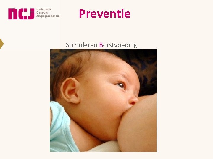 Preventie Stimuleren Borstvoeding Preventie Stimuleren Borstvoeding