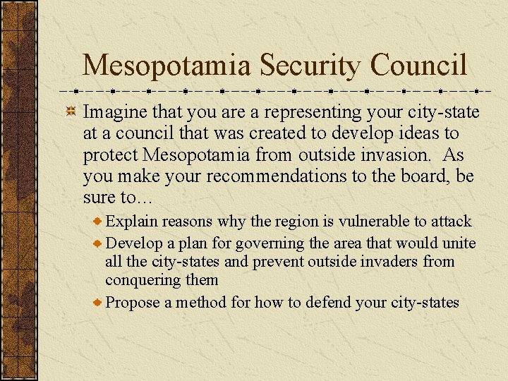 Mesopotamia Security Council Imagine that you are a representing your city-state at a council