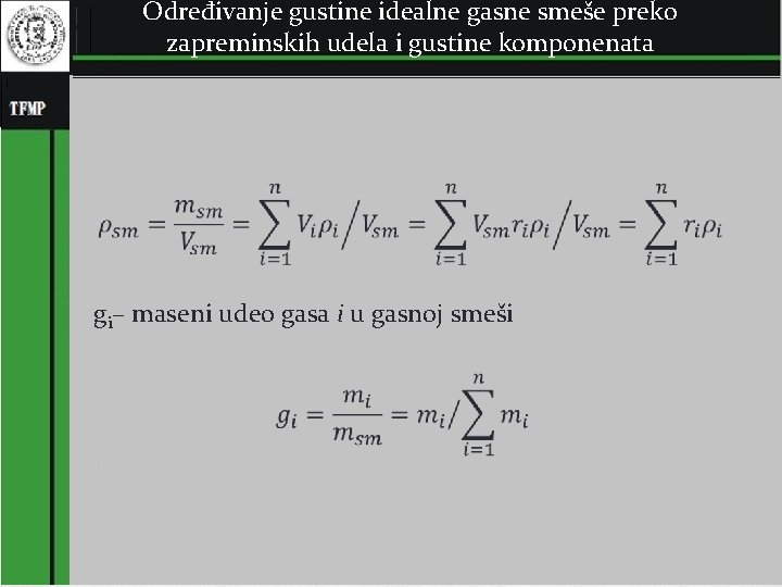 Određivanje gustine idealne gasne smeše preko zapreminskih udela i gustine komponenata gi– maseni udeo