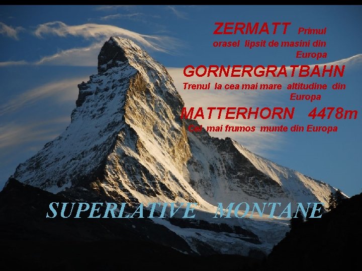 ZERMATT Primul orasel lipsit de masini din Europa GORNERGRATBAHN Trenul la cea mai mare