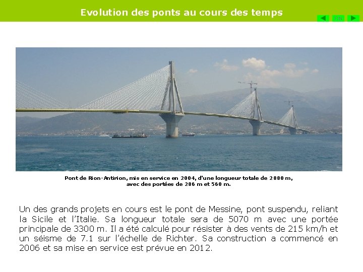 Evolution des ponts au cours des temps FIN Pont de Rion-Antirion, mis en service