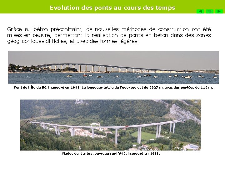 Evolution des ponts au cours des temps FIN Grâce au béton précontraint, de nouvelles