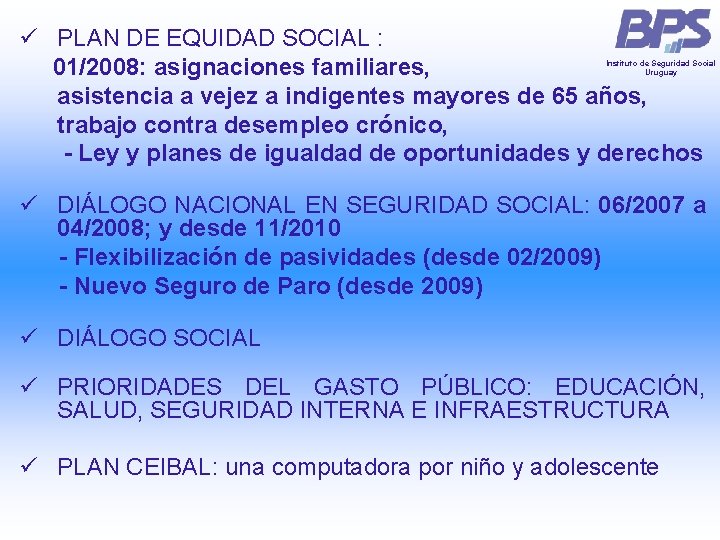 ü PLAN DE EQUIDAD SOCIAL : 01/2008: asignaciones familiares, asistencia a vejez a indigentes ü PLAN DE EQUIDAD SOCIAL : 01/2008: asignaciones familiares, asistencia a vejez a indigentes