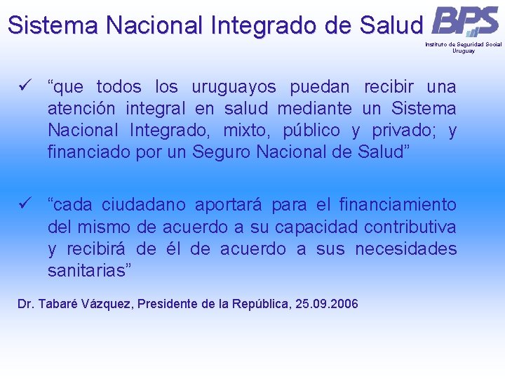 Sistema Nacional Integrado de Salud Instituto de Seguridad Social Uruguay ü “que todos los Sistema Nacional Integrado de Salud Instituto de Seguridad Social Uruguay ü “que todos los