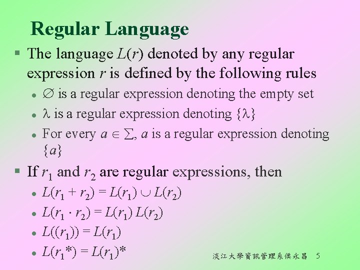 Regular Language § The language L(r) denoted by any regular expression r is defined