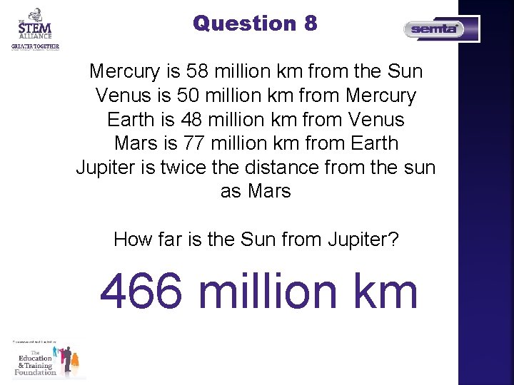 Question 8 Mercury is 58 million km from the Sun Venus is 50 million Question 8 Mercury is 58 million km from the Sun Venus is 50 million