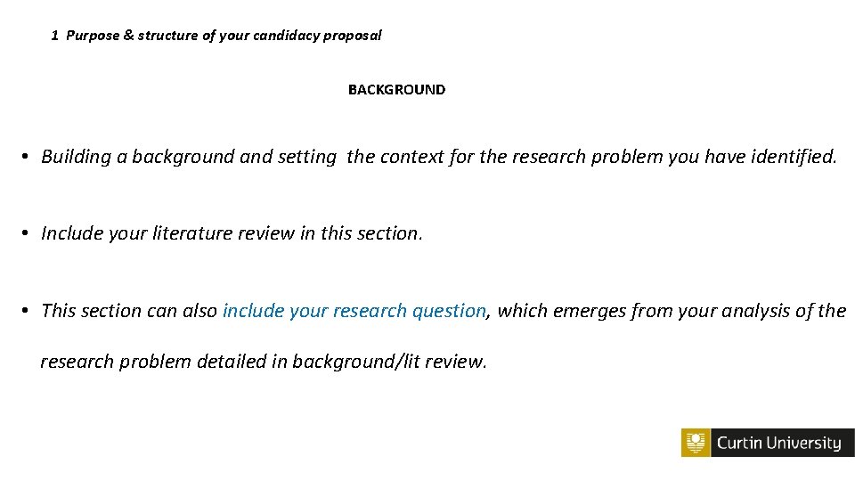 1 Purpose & structure of your candidacy proposal BACKGROUND • Building a background and