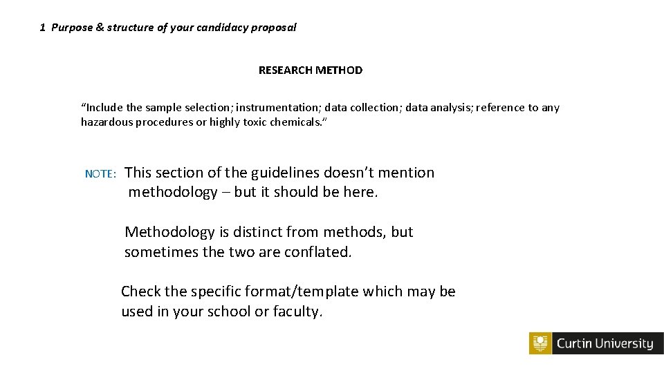 1 Purpose & structure of your candidacy proposal RESEARCH METHOD “Include the sample selection;