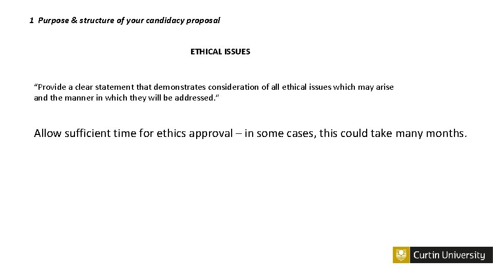 1 Purpose & structure of your candidacy proposal ETHICAL ISSUES “Provide a clear statement