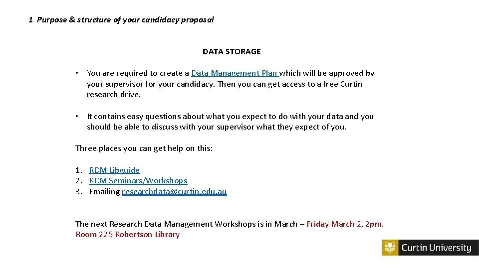 1 Purpose & structure of your candidacy proposal DATA STORAGE • You are required