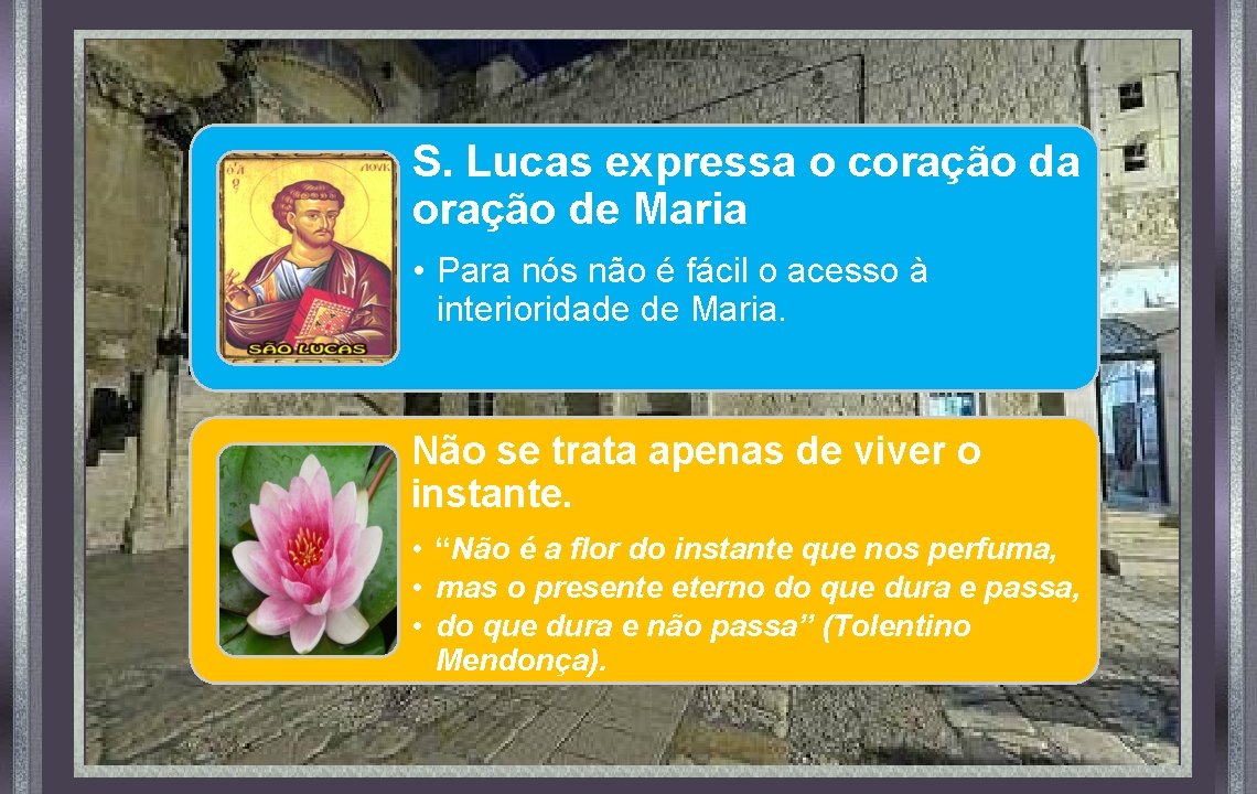 S. Lucas expressa o coração da oração de Maria • Para nós não é