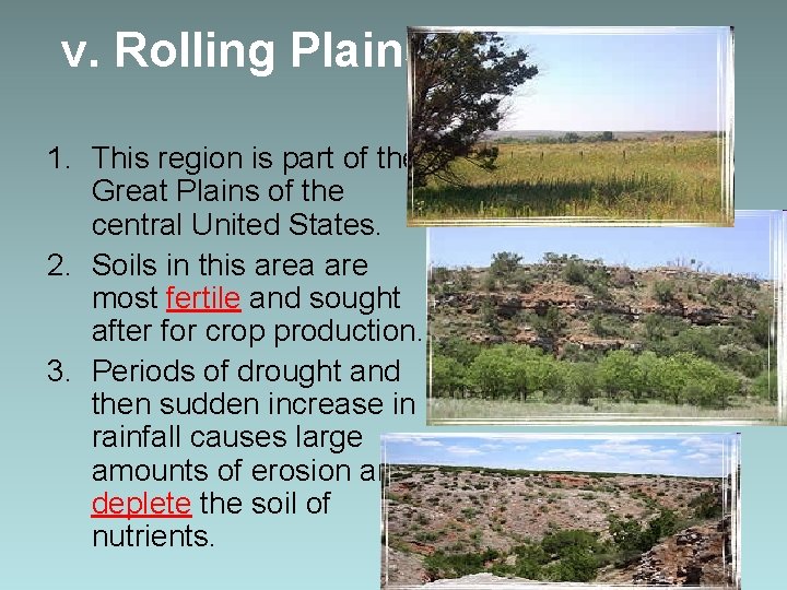 v. Rolling Plains 1. This region is part of the Great Plains of the