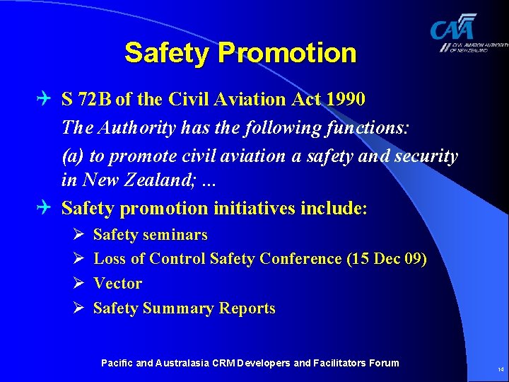 Safety Promotion Q S 72 B of the Civil Aviation Act 1990 The Authority Safety Promotion Q S 72 B of the Civil Aviation Act 1990 The Authority