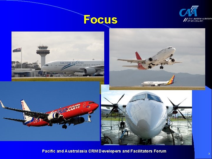 Focus Pacific and Australasia CRM Developers and Facilitators Forum 3 Focus Pacific and Australasia CRM Developers and Facilitators Forum 3